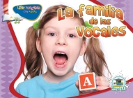 La Familia de Las Vocales: The Vowel Family (Happy Reading Happy Learning - Literacy) Cover Image