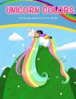 Unicorn Colors: Activity and Coloring Book By Angela Davis Hazelray Cover Image
