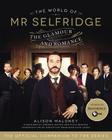 The World of Mr. Selfridge: The Glamour and Romance Cover Image