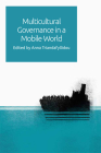 Multicultural Governance in a Mobile World By Anna Triandafyllidou (Editor) Cover Image