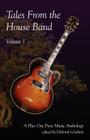 Tales from the House Band, Volume 1: A Plus One Music Anthology By Deborah Grabien (Editor) Cover Image