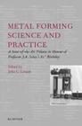Metal Forming Science and Practice: A State-Of-The-Art Volume in Honour of Professor J.A. Schey's 80th Birthday Cover Image