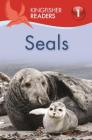 Kingfisher Readers L1: Seals By Thea Feldman Cover Image