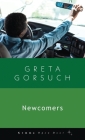 Newcomers By Greta Gorsuch Cover Image
