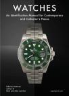 Watches: An Identification Manual for Contemporary and Collector's Pieces By Fabrice Gueroux Cover Image