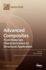 Advanced Composites: From Materials Characterization to Structural Application By Viktor Gribniak (Guest Editor) Cover Image