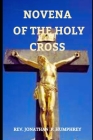 Novena of the Holy Cross: Exaltation Prayers in Preparation for the Feast of the Holy Cross Cover Image