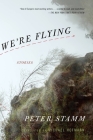 We're Flying: Stories By Peter Stamm, Michael Hofmann (Translated by) Cover Image