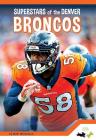 Denver Broncos (Pro Sports Superstars?NFL) By M. K. Osborne Cover Image