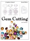 Gem Cutting: A Lapidary's Manual, 2nd Edition By John Sinkankas Cover Image