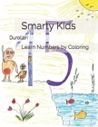 Smarty Kids: Learn Numbers by Coloring By Glasner, Durollari Cover Image