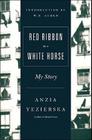 Red Ribbon on a White Horse: My Story By Anzia Yezierska Cover Image