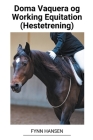 Doma Vaquera og Working Equitation (Hestetrening) By Fynn Hansen Cover Image
