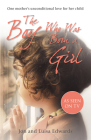 The Boy Who Was Born a Girl: One Mother’s Unconditional Love for Her Child By Jon Edwards, Luisa Edwards Cover Image