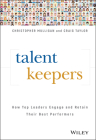 Talent Keepers: How Top Leaders Engage and Retain Their Best Performers By Christopher Mulligan, Craig Taylor Cover Image