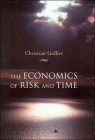 The Economics of Risk and Time By Christian Gollier Cover Image