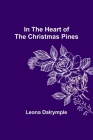 In the Heart of the Christmas Pines By Leona Dalrymple Cover Image