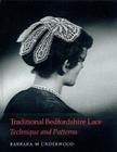 Traditional Bedfordshire Lace: Technique and Patterns By Barbara M. Underwood Cover Image