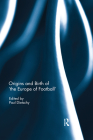 Origins and Birth of the Europe of football By Paul Dietschy (Editor) Cover Image