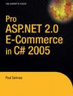 Pro ASP.NET 2.0 E-Commerce in C# 2005 (Expert's Voice in .NET) By Paul Sarknas Cover Image