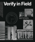 Verify in Field: Projects and Coversations Höweler + Yoon By Eric Höweler, J. Meejin Yoon, Adam Greenfield (Contributions by), Nader Tehrani (Contributions by), Kate Orff (Contributions by), Daniel Barber (Contributions by), Ana Miljacki (Contributions by), Rae Pozdro (Editor), Alexander Porter (Editor) Cover Image