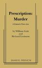 Prescription: Murder By William Link, Richard Levinson Cover Image