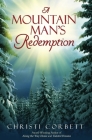 A Mountain Man's Redemption By Christi Corbett Cover Image