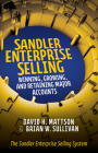 Sandler Enterprise Selling: Winning, Growing, and Retaining Major Accounts By David Mattson, Brian Sullivan Cover Image