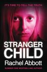 Stranger Child By Rachel Abbott Cover Image