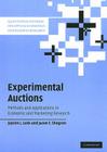 Experimental Auctions: Methods and Applications in Economic and Marketing Research (Quantitative Methods for Applied Economics and Business Rese) By Jayson L. Lusk, Jason F. Shogren Cover Image