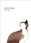 On Cats By Doris Lessing Cover Image