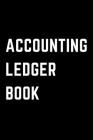 Accounting Ledger Book: Simple Checking Account Balance Register, Log, Track and Record Expenses and Income, Financial Accounting Ledger for S By Cathrine Janee Cover Image