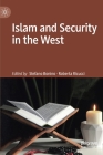 Islam and Security in the West By Stefano Bonino (Editor), Roberta Ricucci (Editor) Cover Image