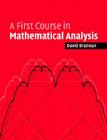 A First Course in Mathematical Analysis By David Alexander Brannan Cover Image