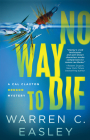 No Way to Die (Cal Claxton Mysteries) By Warren C. Easley Cover Image