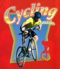 Cycling in Action (Sports in Action) By John Crossingham Cover Image