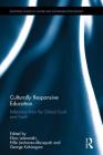 Culturally Responsive Education: Reflections from the Global South and North (Routledge Studies in Culture and Sustainable Development) By Elina Lehtomäki (Editor), Hille Janhonen-Abruquah (Editor), George Kahangwa (Editor) Cover Image