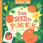 Hello, World! From Seed to Pumpkin Cover Image