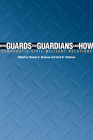 Who Guards the Guardians and How: Democratic Civil-Military Relations Cover Image