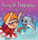 Terry el Trepador salva al delfín By Tali Carmi, Mindy Liang Cover Image