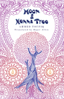 Moon and Henna Tree (CMES Modern Middle East Literatures in Translation) By Ahmed Toufiq, Roger Allen (Translated by) Cover Image