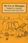 My Car in Managua By Forrest D. Colburn Cover Image