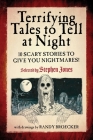 Terrifying Tales to Tell at Night: 10 Scary Stories to Give You Nightmares! By Stephen Jones (Selected by), Randy Broecker (Illustrator) Cover Image
