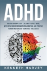 ADHD Raising an Explosive Child with a Fast Mind. Cover Image
