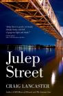 Julep Street By Craig Lancaster Cover Image