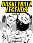 Basketball Legends: The Stories Behind The Greatest Players in History - Coloring Book for Adults & Kids By Activity Wizo Cover Image