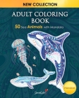 Adult Coloring Book: 50 Sea Animals With Mandala. Stress Relieving Animals Designs. Coloring Book for Adults with dolphins, whales, penguin Cover Image