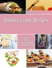 Holiday Candy Recipes: Essential tips and techniques to making Chocolate By Jason Perry Cover Image