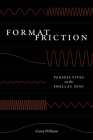 Format Friction: Perspectives on the Shellac Disc (New Material Histories of Music) By Gavin Williams Cover Image