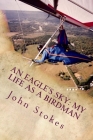 An Eagle's Sky: My Life as a Birdman: How I Helped a One-winged Eagle Fly Again Cover Image